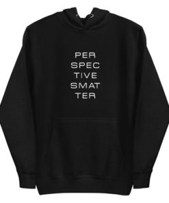 Perspectives Matter | Unisex Hoodie